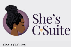 She's C Suite is an organization that empowers and equips women to excel in leadership and entrepreneurship.