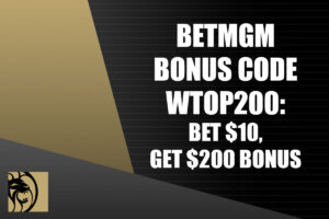 BetMGM Bonus Code WTOP200: Bet $10, Get $200 NFL, NBA Promo