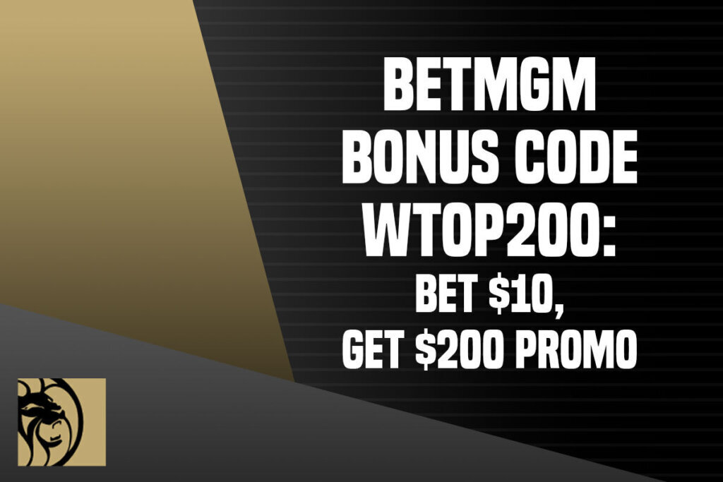 BetMGM Bonus Code WTOP200: Bet $10, Get $200 WSH PHI TNF Promo