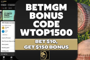BetMGM Bonus Code WTOP1500: Bet $10, Get $150 Sweet 16, MLB Promo