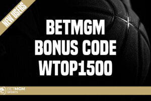 BetMGM Bonus Code WTOP1500 Unlocks Bet $10, Get $150 NCAAB Sunday Promo