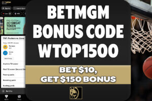 BetMGM Bonus Code WTOP1500: Bet $10, Get $150 NBA, NHL Promo