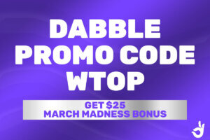 Dabble Promo Code WTOP: Tip Off March Madness with $25 Bonus