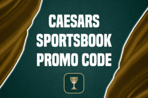 Caesars Sportsbook Promo Code