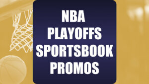 NBA Playoffs Sportsbook Promos