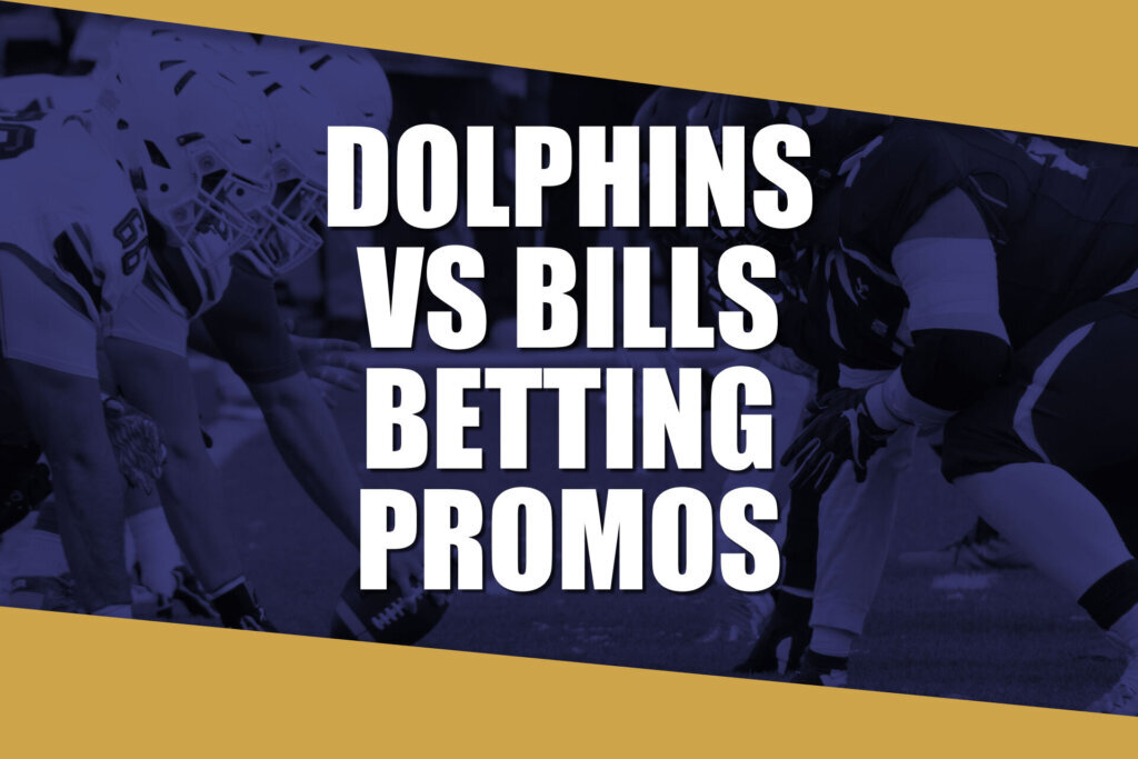 Dolphins Bills Betting Promos wtop