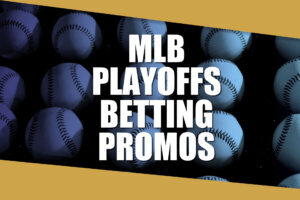 MLB Playoffs Betting Promos wtop