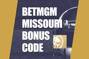 BetMGM Missouri Bonus Code
