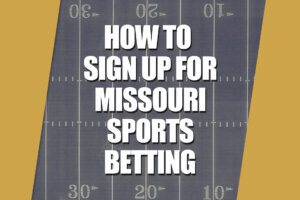 WTOP How to Sign Up for Missouri Sports Betting A Look at Top Promos, Sign Up Offers