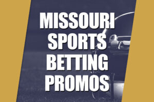 Missouri Sports Betting Promos