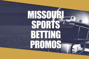 Missouri Sports Betting Promos