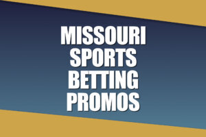 Missouri Sports Betting Promos WTOP