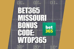 WTOP Bet365 Missouri Bonus Code