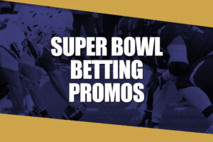 Super Bowl Betting Promos