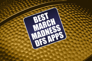 Best March Madness DFS Apps