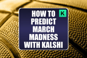 How to Predict March Madness With Kalshi