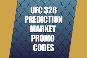 UFC 328 Prediction Market Promo Codes