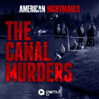 Introducing The Canal Murders – Season 6 of American Nightmares COMING SOON